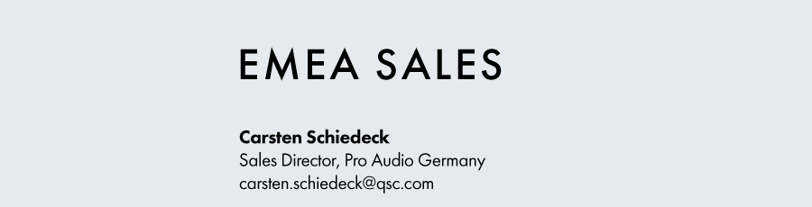 Image tex: EMEA SALES. Carsten Schiedeck, Sales Director, Pro Audio Germany, carsten.schiedeck@qsc.com
